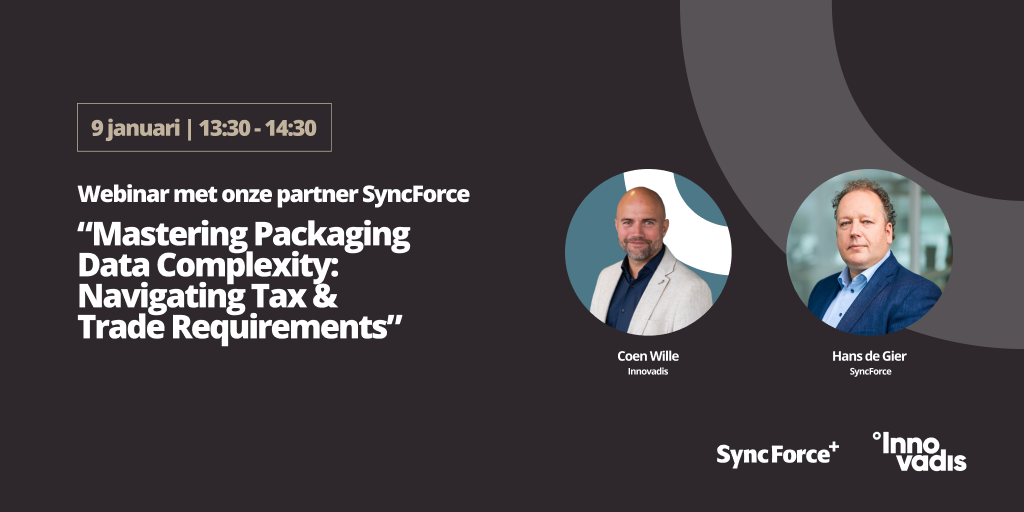 Webinar on Mastering Packaging Data Complexity: Navigating Tax and Trade Requirements, featuring SyncForce and Innovadis, January 9, 2025, at 1.30 p.m. CET - Packaging Data Management solutions for compliance with GS1, Verpact, and Fost Plus.